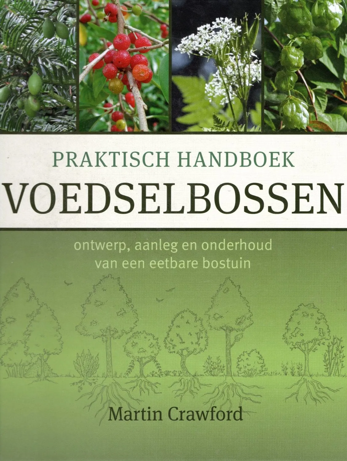 De Tuinen van MergenMetz Praktisch Handboek Voedselbossen boek